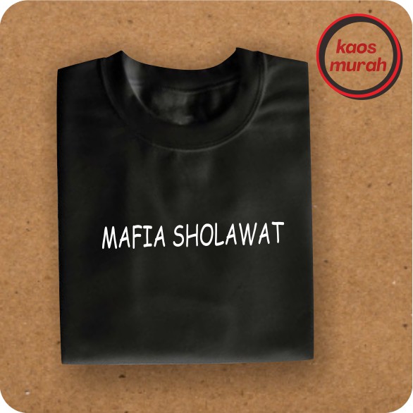 kaos MAFIA SHOLAWAT t shirt baju pria distro keren simple kata kata lucu  jawa sunda lengan pendek