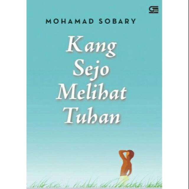 KANG SEJO MELIHAT TUHAN - MOHAMAD SOBARY