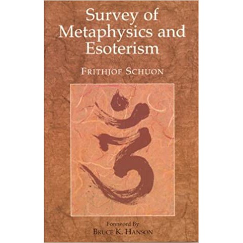 Survey of Metaphysics & Esoterism : Frithjof Schuon