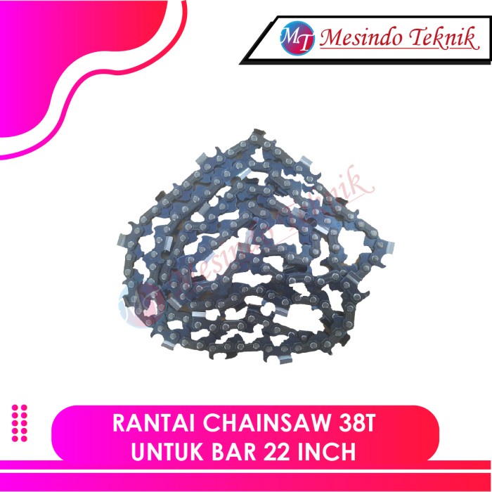 Rantai Chainsaw 38T Untuk Bar 22 Inch