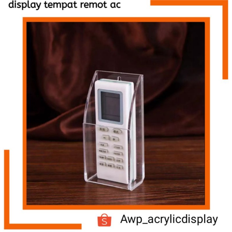 TEMPAT REMOT / TEMPAT REMOTE AC / TV AKRILIK