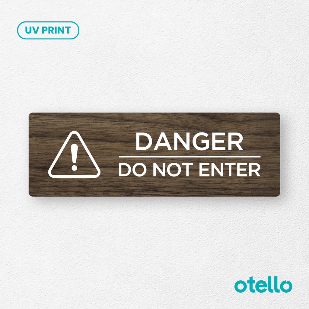 

Otello - Danger Do Not Enter Sign Board Kayu Print UV Signage Papan Larangan Dilarang Masuk Plat Sticker Dinding