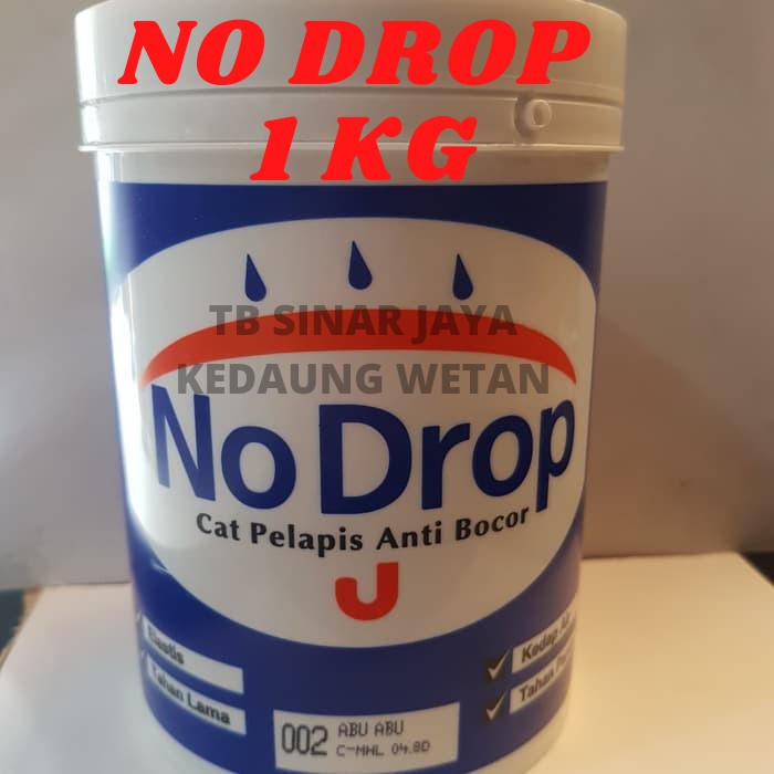 NO DROP KILOAN KALENG 1 KG WARNA READY MIX CAT PELAPIS ANTI BOCOR WATERPROOFING NODROP AVIAN BRANDS