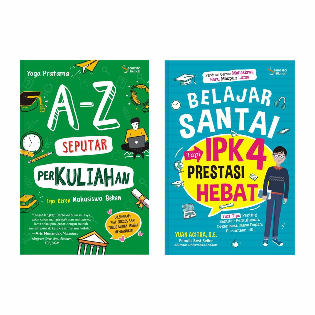 Semesta Hikmah Publishing - Buku Kuliah : A-Z Seputar Perkuliahan dan Belajar Santai, Tapi IPK 4 Prestasi Hebat - Buku Motivasi - Buku Inspirasi