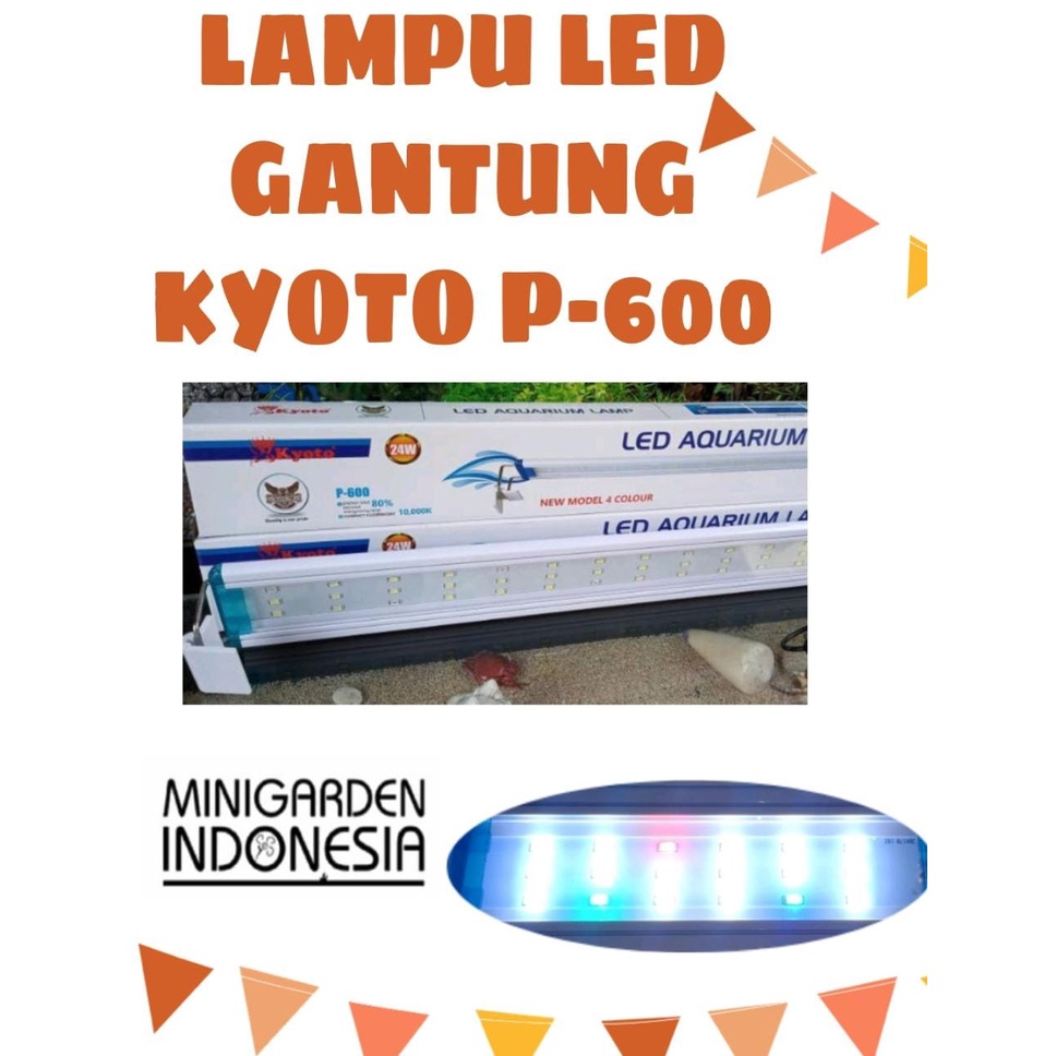 KYOTO P-600 LED AQUARIUM LAMP LAMPU GANTUNG LED AQUARIUM AQUASCAPE