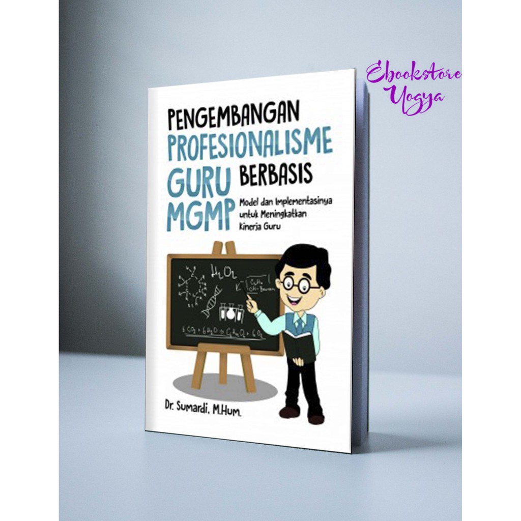 

Pengembangan Profesionalisme Guru Berbasis MGMP