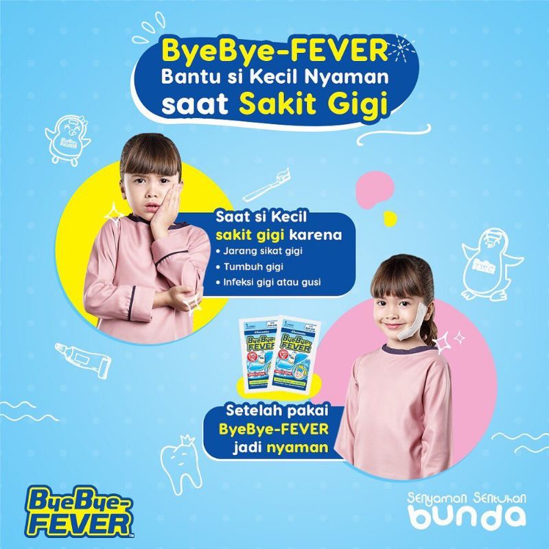 BYE BYE FEVER ANAK DAN BAYI - PLESTER KOMPRES UNTUK DEMAM DAN SAKIT GIGI