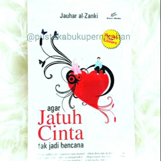 Agar Jatuh Cinta Tak Menjadi Bencana