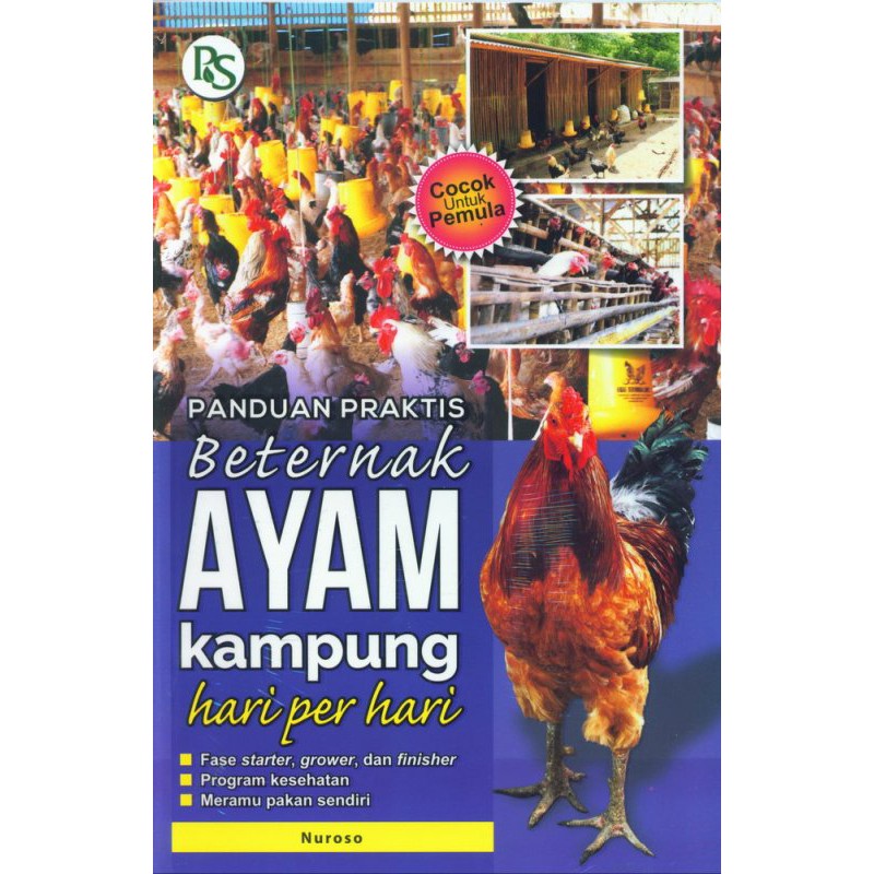 BUKU AGRIBISNIS Panduan Praktis Beternak AYAM Kampung Hari Per Hari