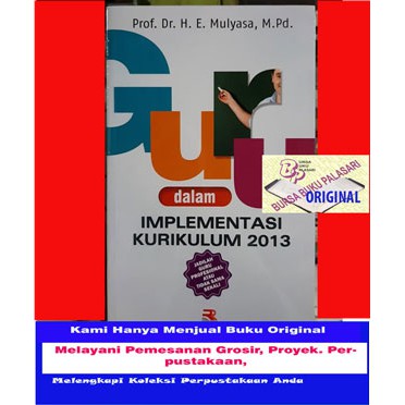 Guru Dalam Implementasi Kurikulum 2013 - E. Mulyasa - Rosda