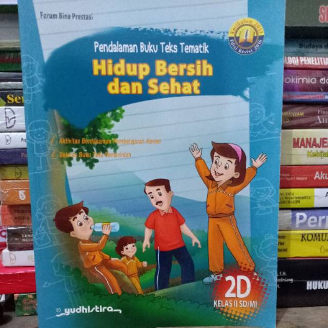 Pendalaman Buku Teks Tematik 2D : Hidup Bersih dan Sehat