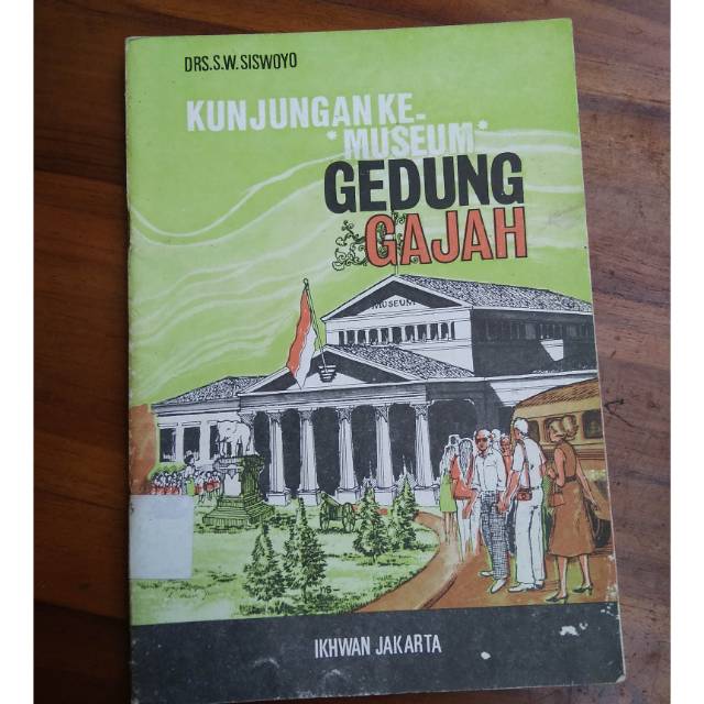 Kunjungan ke Museum gedung Gajah - Drs Sw Siswoyo