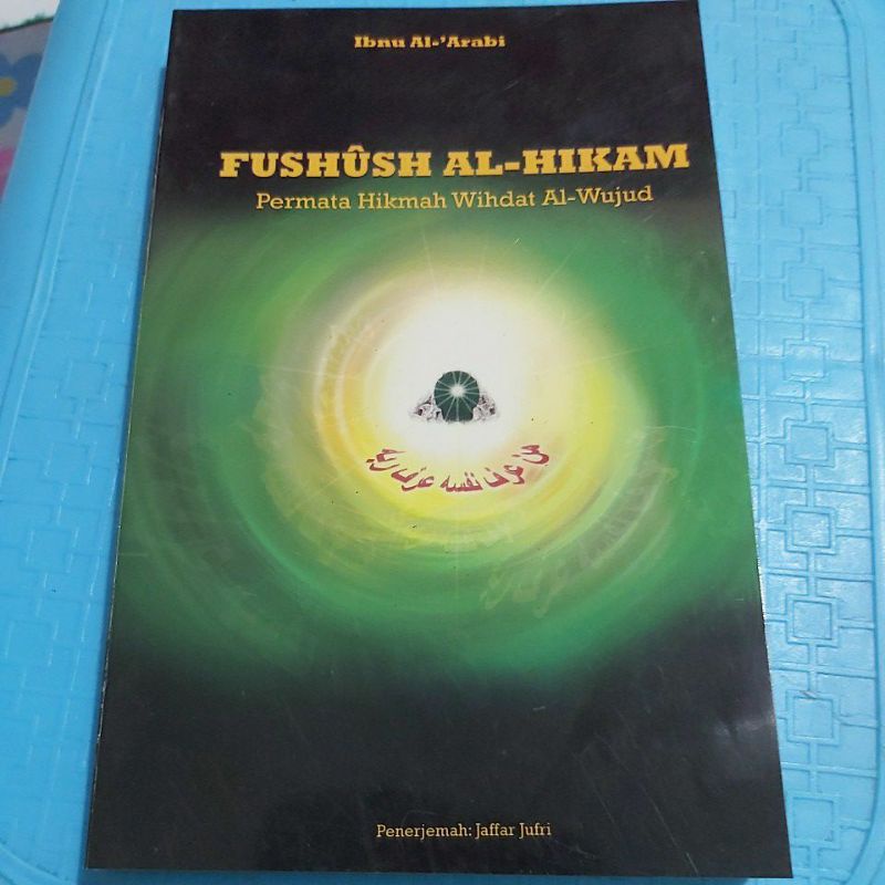 JUAL CEPAT BUKU FUSHUSH AL HIKAM PERMATA HIKMAH WIHDAT AL WUJUD IBNU AL ARABI