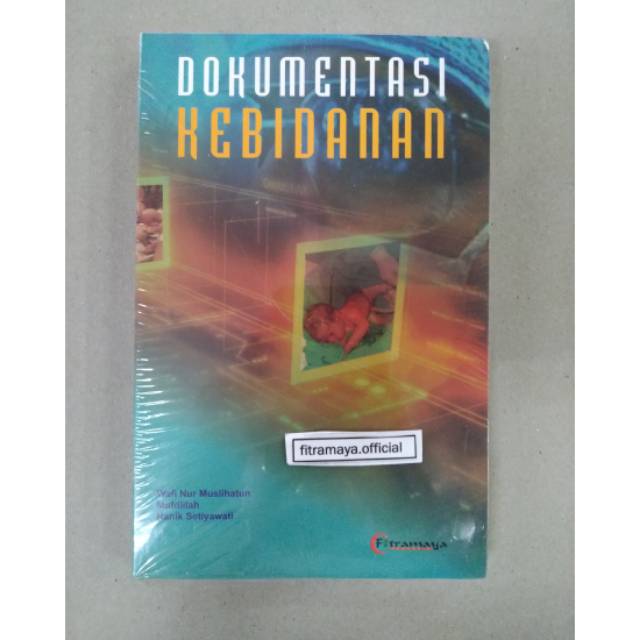 Buku Original Dokumentasi Kebidanan - Wafi Nur Muslihatun dkk - Fitramaya