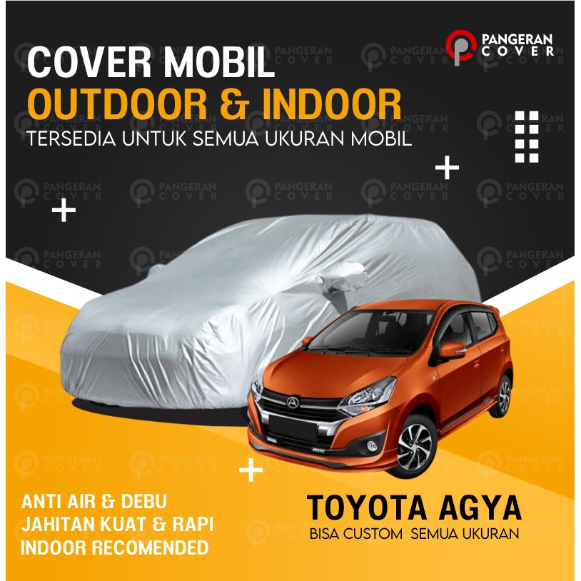 Sarung Mobil AGYA Cover Mobil TOYOTA AGYA Anti Air Indoor Awet