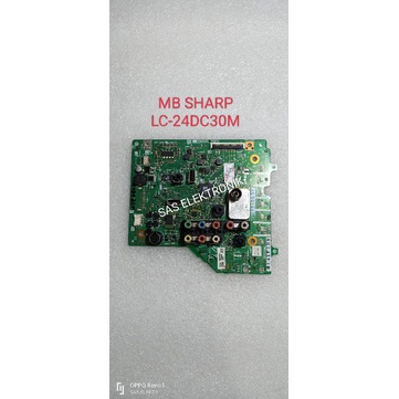 MB MOTHERBOARD MAINBOARD MESIN TV LED SHARP 24 INCH LC-24DC30M LC-24DC30 M LC24DC30M LC24DC30M M