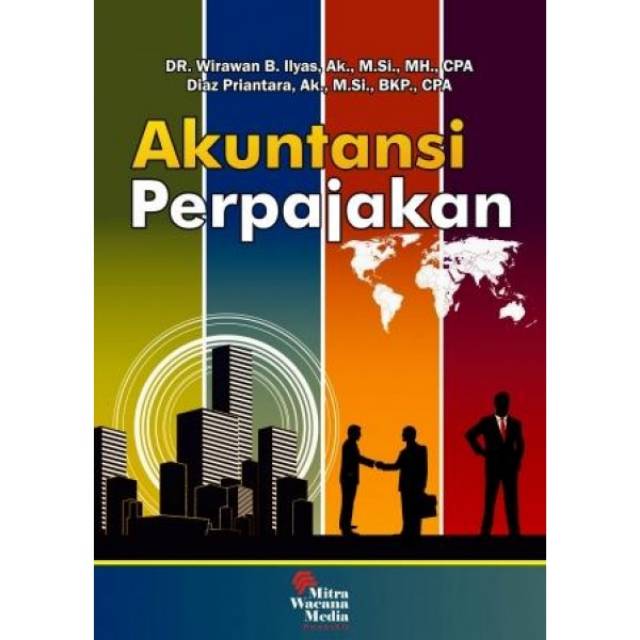 

BUKU ORI Akuntansi Perpajakan.Penulis: DR. Wirawan B. Ilyas,& Diaz Prianta