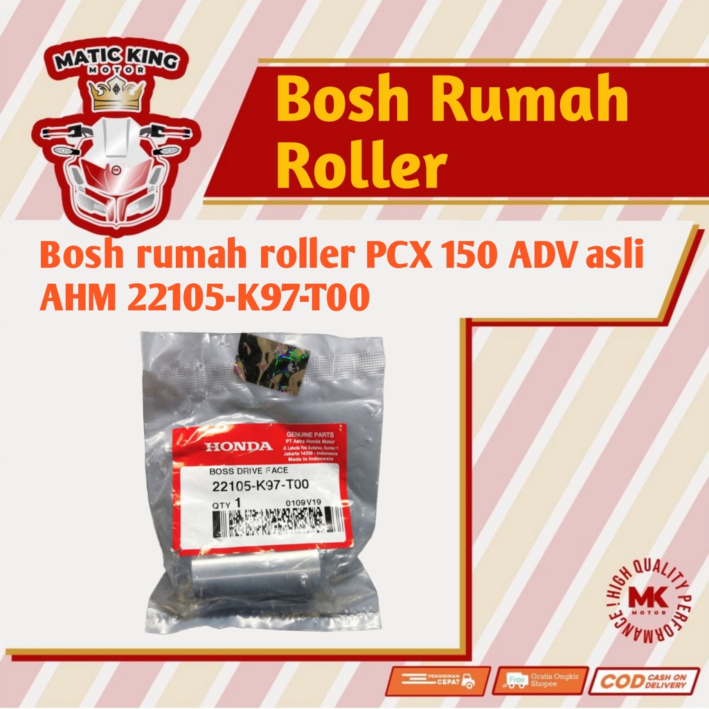 Boss Bosh  rumah roller Honda PCX Lokal ADV 150 asli  AHM 22105-K97-T00