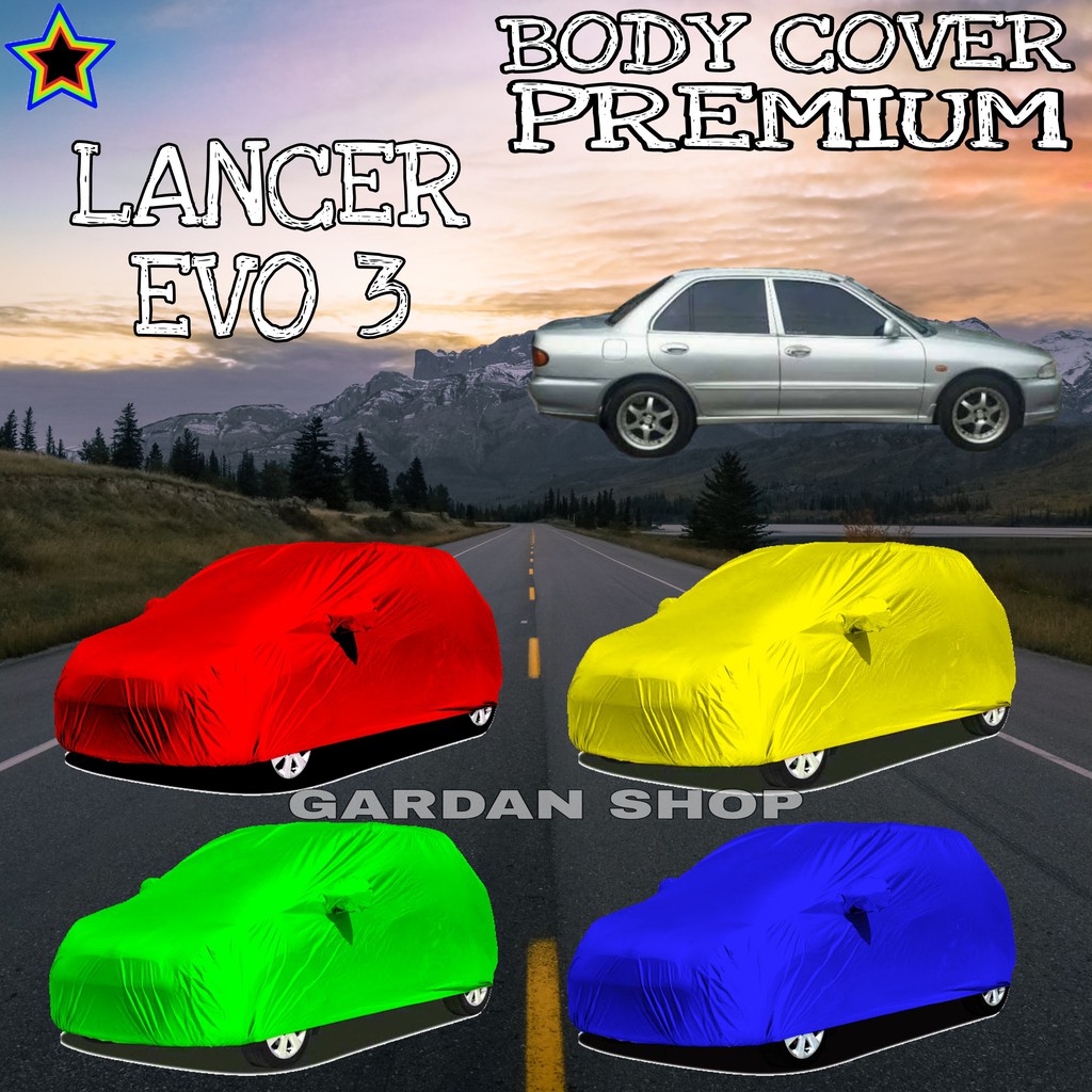 Sarung Mobil LANCER EVO 3 Polos WARNA Body Cover Lancer PREMIUM