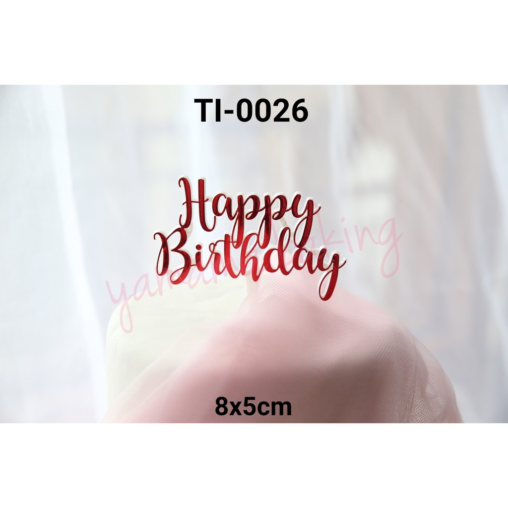 TI 0026 Cake topper hiasan tulisan happy birthday  merah 