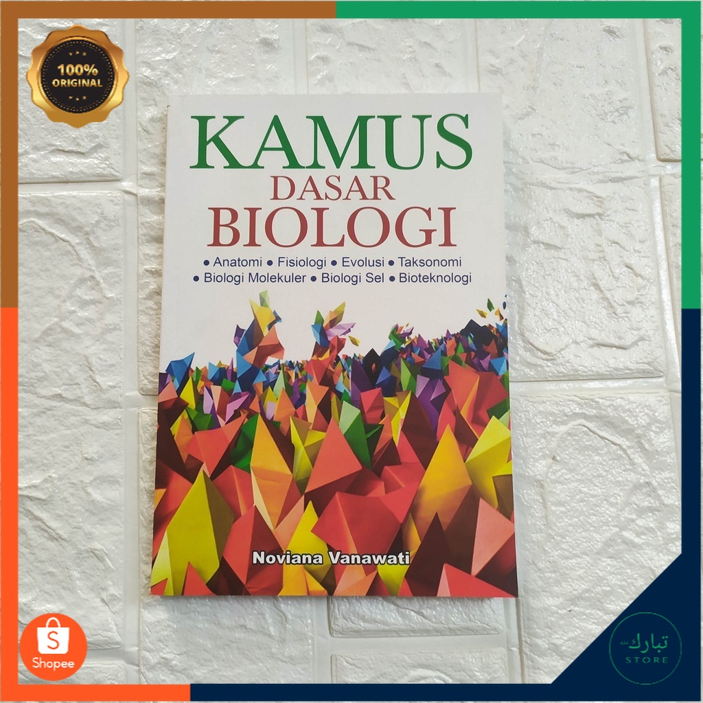 KAMUS DASAR BIOLOGI- ANATOMI FISIOLOGI EVOLUSI TAKSONOMI BIOLOGI MOLEKULER BIOLOGI- NUANSA