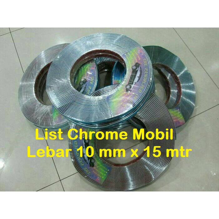 LIST CHROME MOBIL LEBAR 10 mm &amp; PANJANG 15 Mtr