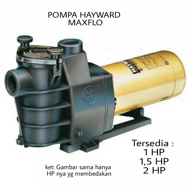 1,5 Hp POMPA HAYWARD MAXFLO ORIGINAL _Pompa Hayward Original