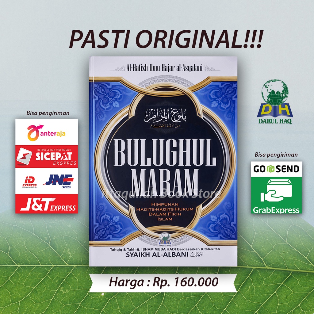Bulughul Maram - Bulugul Maram Original Al Hafizh Ibnu Hajar al Asqalani - Himpunan Hadits Hadits Hukum Dalam Fikih Islam - Darul Haq Hardcover