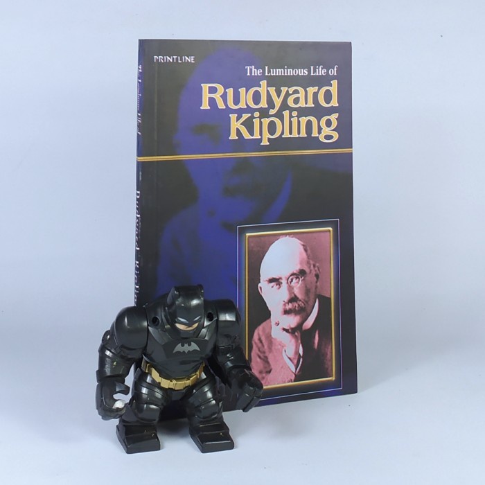 THE LUMINOUS LIFE OF RUDYARD KIPLING illustrated biography