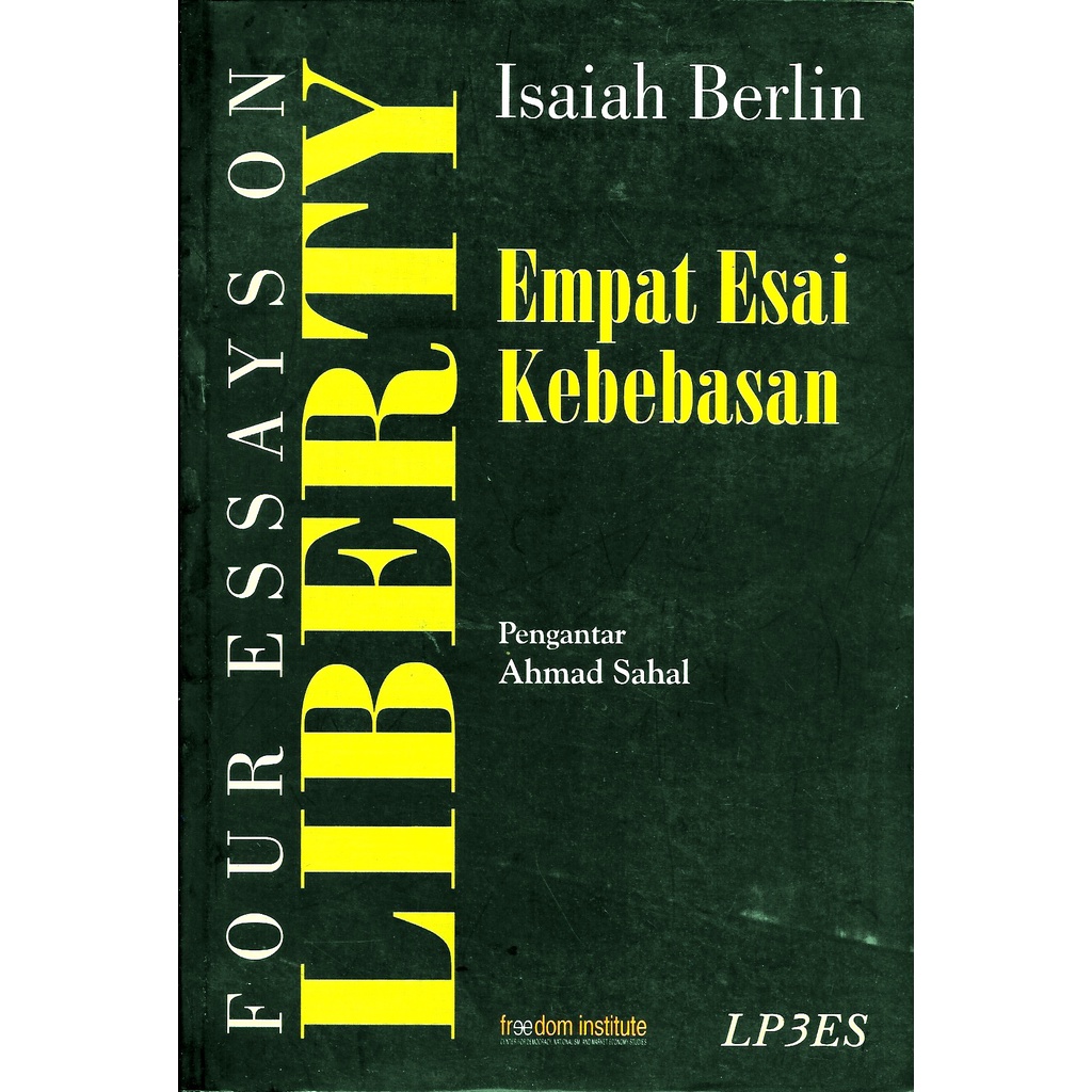 FOUR ESSAYS ON LIBERTY Empat Esai Kebebasan - ISAIAH BERLIN
