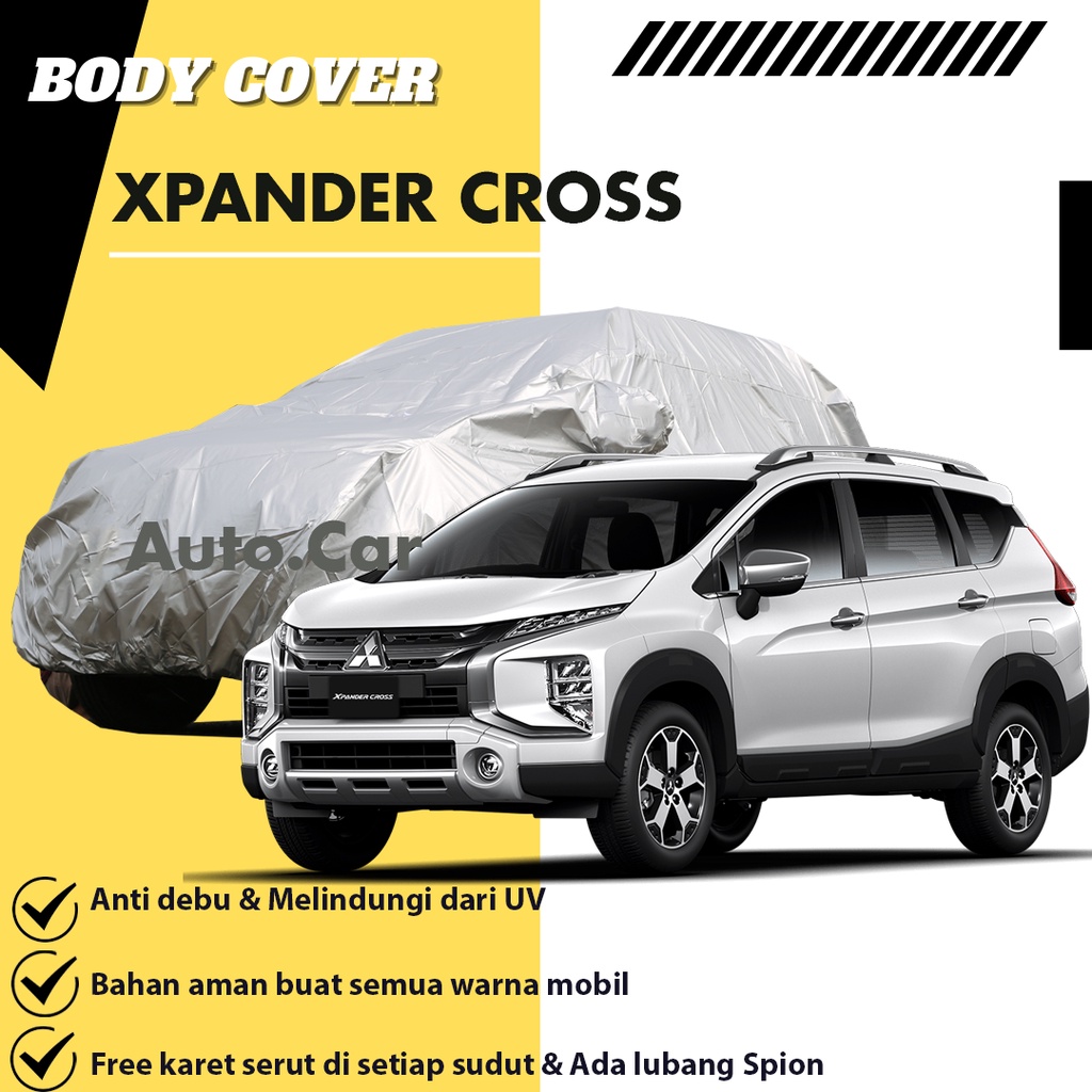 Body Cover Mobil xpander Sarung Mobil Xpander/xpander cross/expander/xpander ultimate/xpander exceed/xpander sport/innova/kijang innova/innova lama/avanza/xenia/xtrail/phanter/panther/mobilio/mobilio rs/kijang long/kijang super/kijang krista/kijang lgx