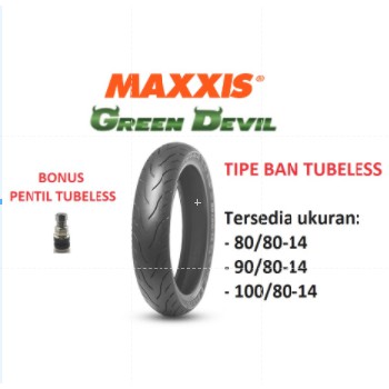 Paket ban tubeless motor matic ring 14 80/80-14 90/80-14 dan 90/80-14 100/80-14 Maxxis Green Devil T