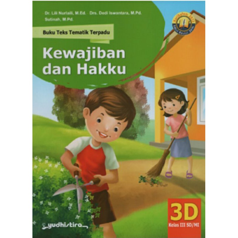 KEWAJIBAN DAN HAKKU  BUKU TEKS TEMATIK TERPADU 3D SD KELAS III KURIKULUM 2013 EDISI REVISI 2016