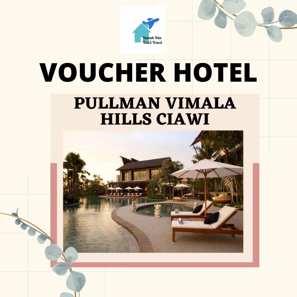 VOUCHER HOTEL Pullman Vimala Hills Ciawi