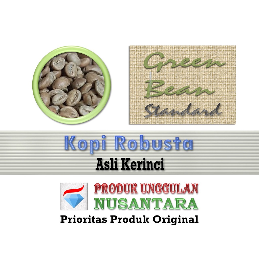 

Kopi Robusta Green Bean Standard - Kerinci - Jambi 1 Kg - 100 % Murni