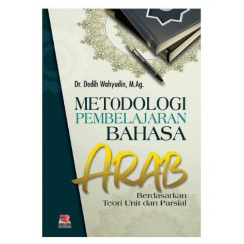 Metodologi Pembelajaran Bahasa Arab Berdasarkan Teori Unit dan Parsial
