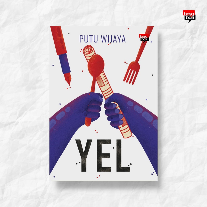Yel - Putu Wijaya | Basabasi