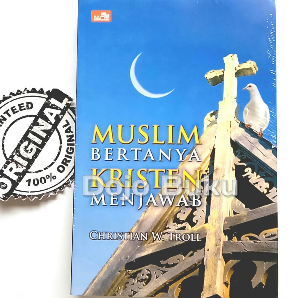 Muslim Bertanya Kristen Menjawab (Christian W. Troll)