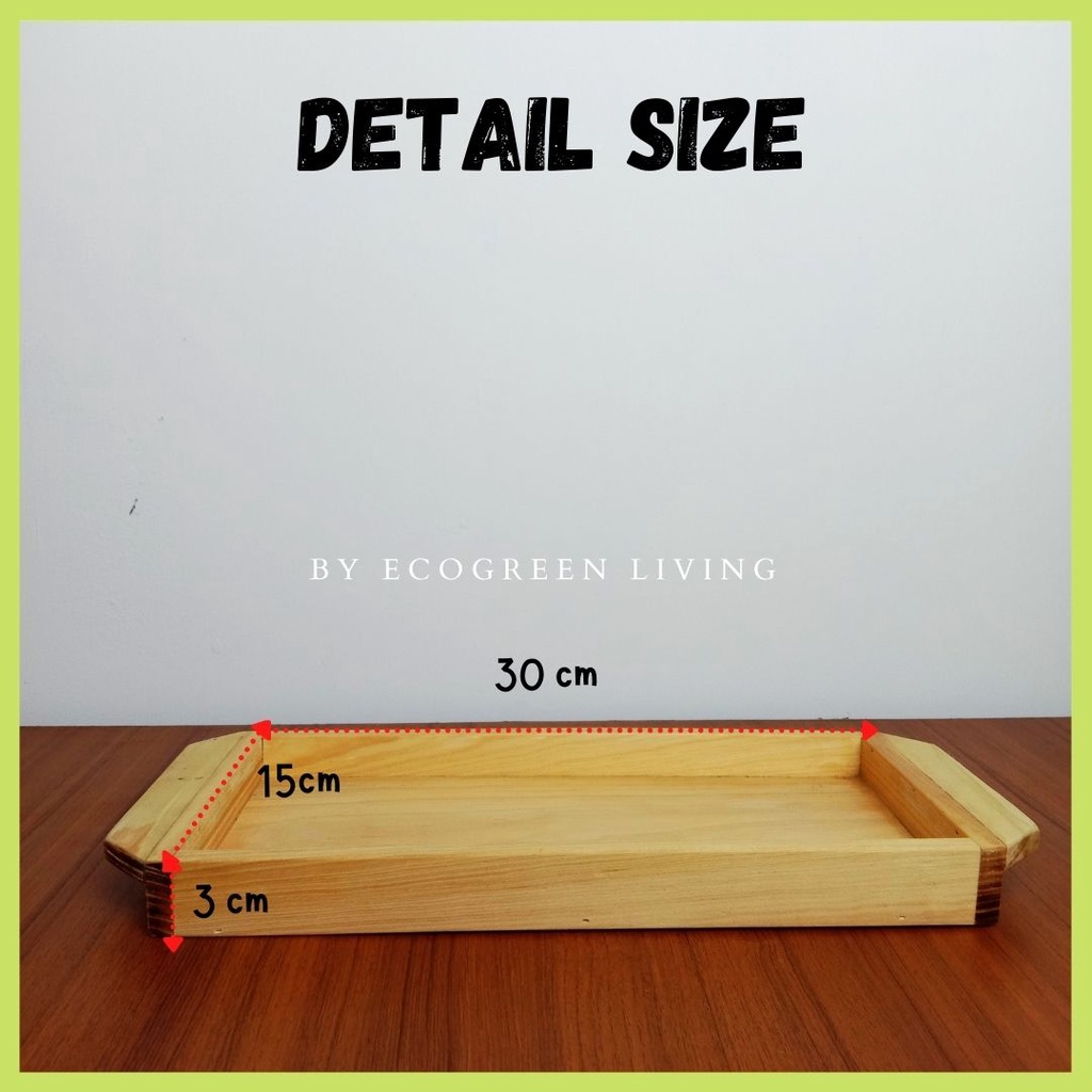 WOODEN SERVING TRAY / NAMPAN SAJI KAYU PINUS MINI SIZE 30X15X3 CM HANDMADE BY ECOGREENLIVING