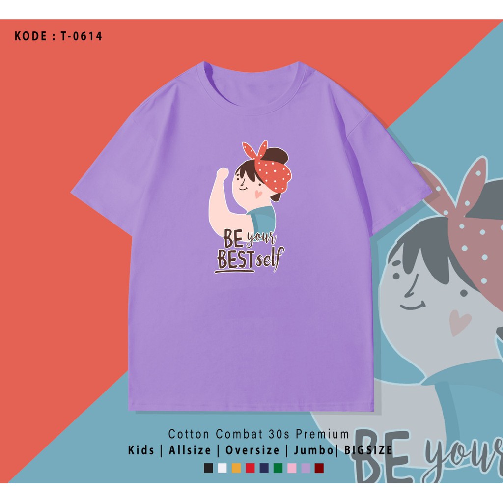 BE BEST T0614 / COUPLE KAOS / T-SHIRT / TERMURAH DISNEY BESTSELLER / CUSTOM / TUMBLR TEE / KADO UNIK
