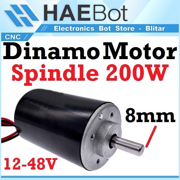 [HAEBOT] Dinamo DC Spindle Motor 200W 12V 48V Shaft 8mm CNC Mini DIY Torsi Tinggi Kuat High Speed Power Mikro Brush