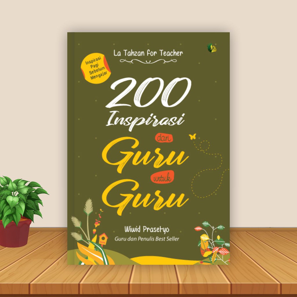 Buku Motivasi : 200 Inspirasi Dari Guru untuk Guru dan Bukan Sekadar Mengajar-1