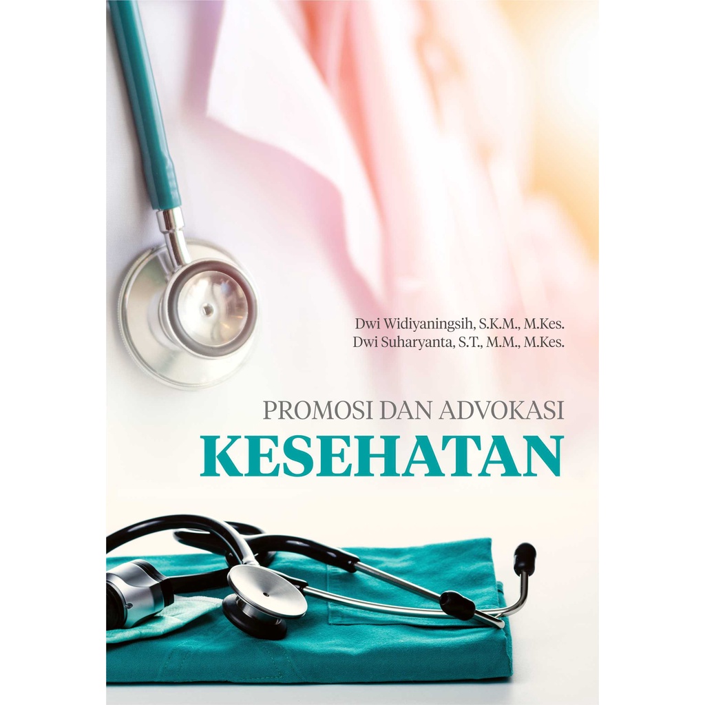 Jual Deepublish Buku Promosi Dan Advokasi Kesehatan Buku Kesehatan