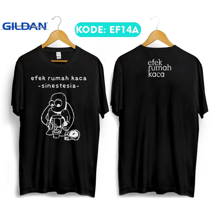 Efek rumah kaca sinestesia tshirt original kaos gildan ef14a
