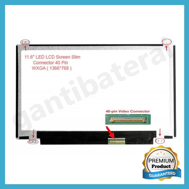 LCD LED Laptop 11.6 Inch Slim Connector 40 Pin bracket atas bawah