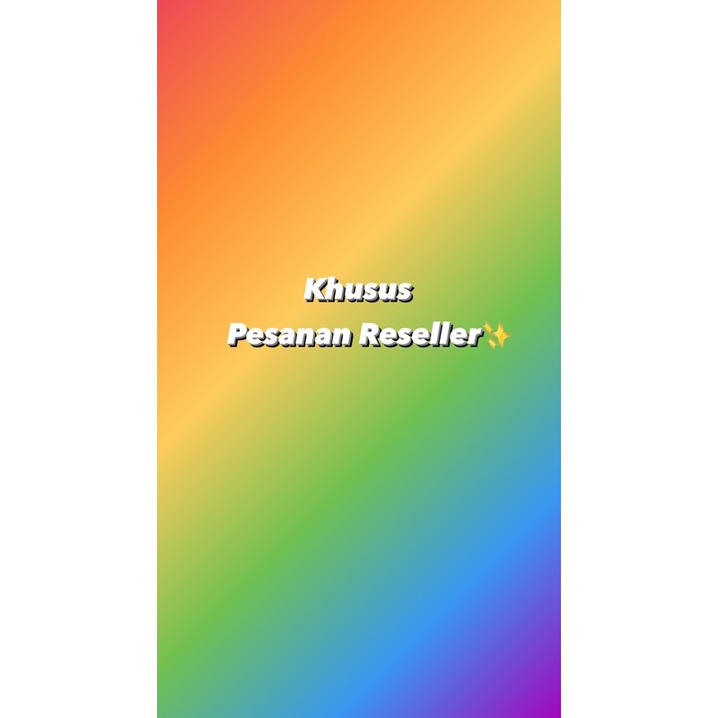 

pesanan khusus reseller