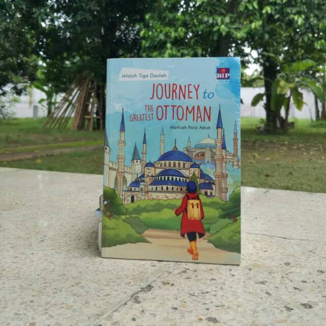JELAJAH TIGA DAULAH: JOURNEY TO THE GREATEST OTTOMAN

MARFUAH PANJI ASTUTI