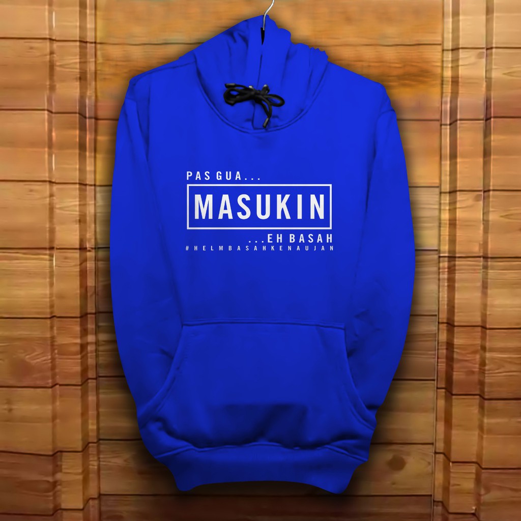 Hoodie Pria / Hodie Pria  / Jaket Pria /Sweater Hoodie Pas Gua Masukin Eh Basah Bahan Fleece UK L-XL