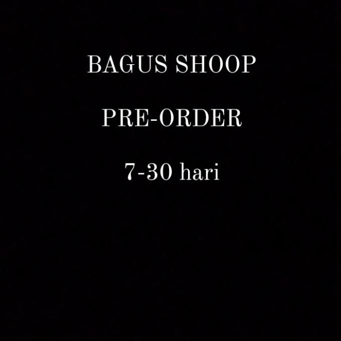 

PRE-ORDER JANGKA WAKTU 7-30 HARI