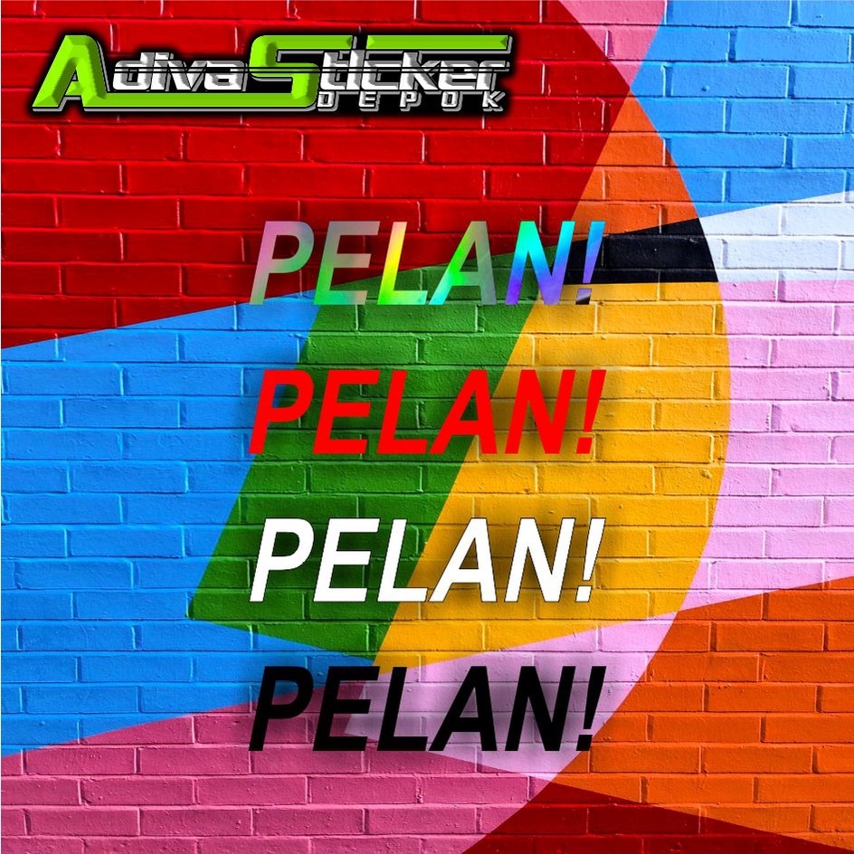 stiker pelan!